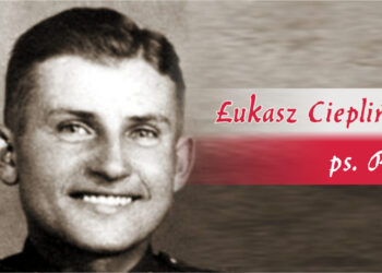 „Żołnierze Wyklęci”: Łukasz Ciepliński „Pług”