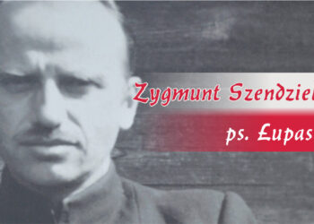 „Żołnierze wyklęci”: Zygmunt Szendzielarz „Łupaszka”