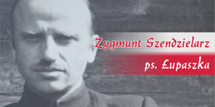 „Żołnierze wyklęci”: Zygmunt Szendzielarz „Łupaszka”