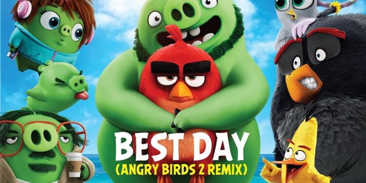 KESHA „Best Day (Angry Birds 2 Remix)”