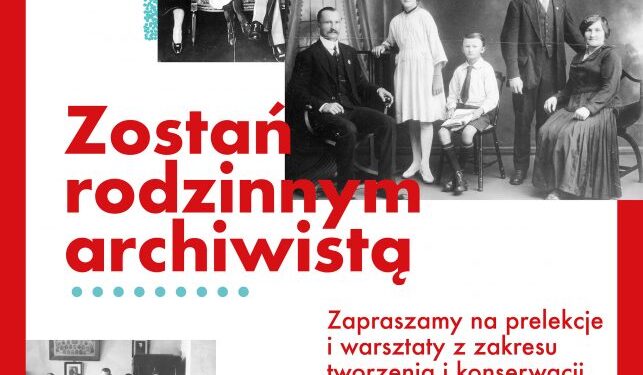 Zadbaj o rodzinne pamiątki