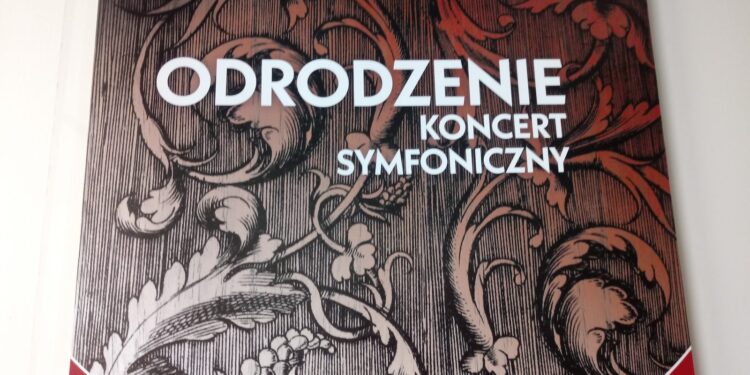 Koncert symfoniczny „Odrodzenie”