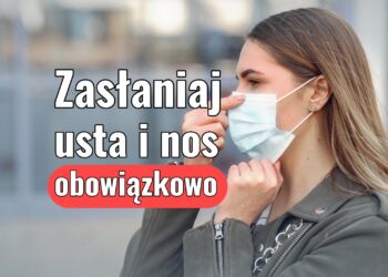 Zakrywaj usta i nos obowiązkowo. Zobacz, jak to robić prawidłowo