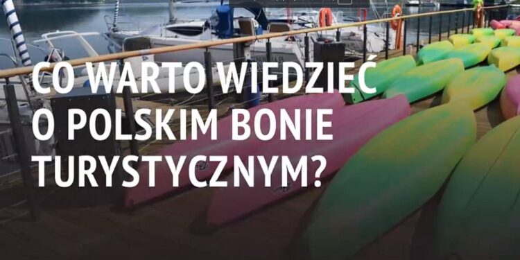 Polski Bon Turystyczny. Co warto wiedzieć? [WIDEO]