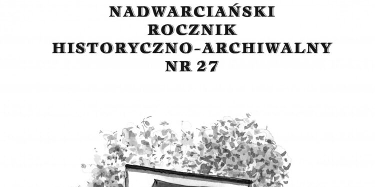 27 Nadwarciański Rocznik Historyczno-Archiwalny