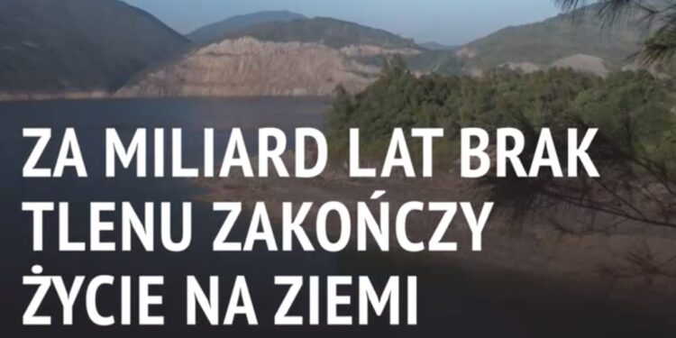 Za miliard lat brak tlenu zakończy życie na Ziemi