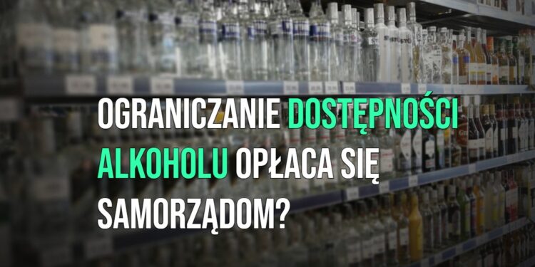 Ograniczanie dostępności alkoholu opłaca się samorządom? [WIDEO]