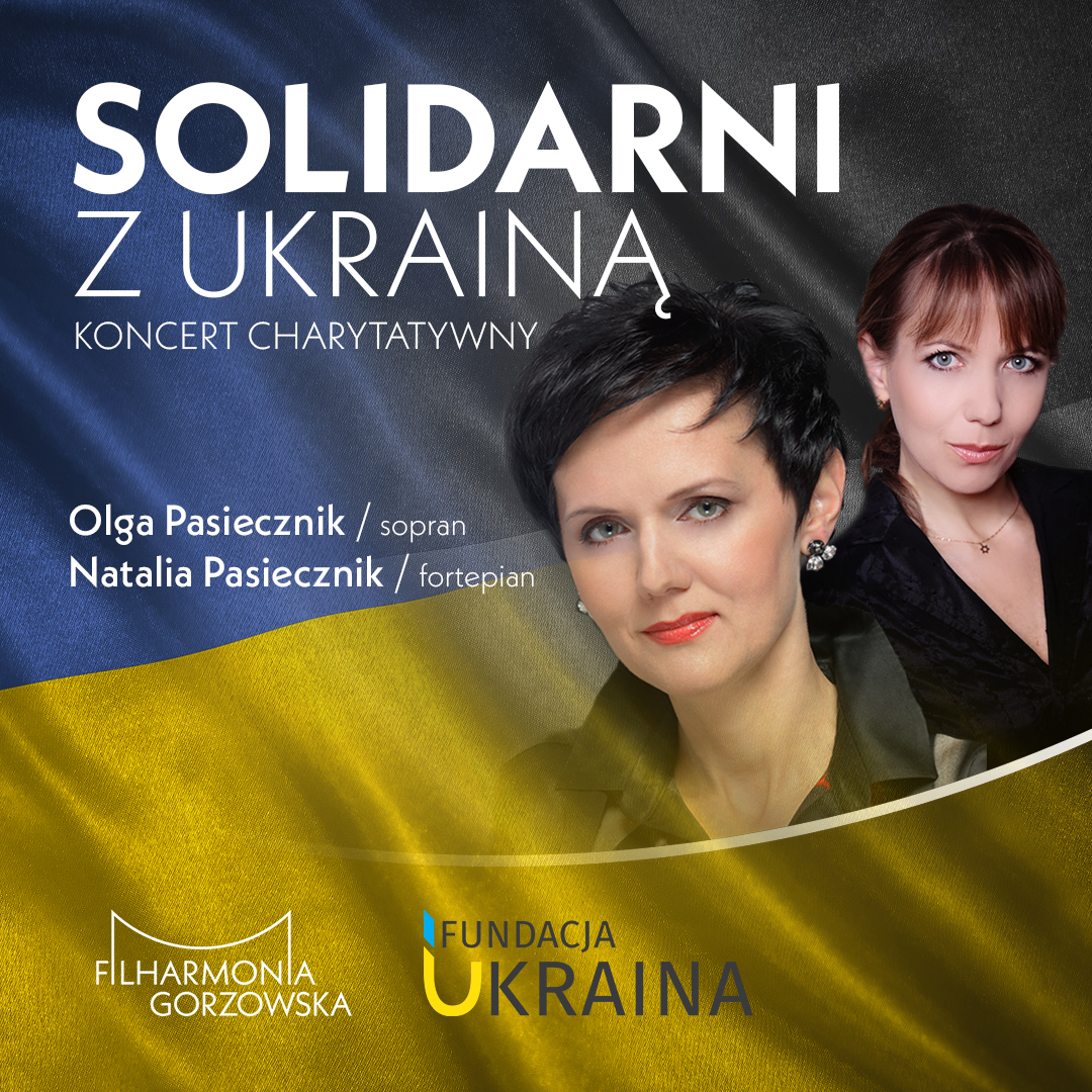 Koncert charytatywny „Solidarni z Ukrainą” w Filharmonii Gorzowskiej Radio Zachód - Lubuskie