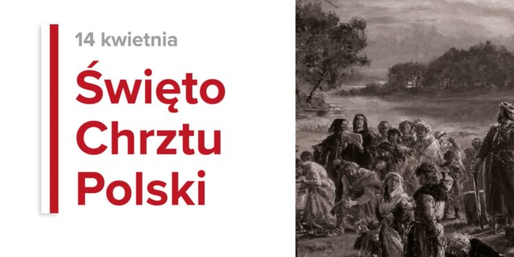 Po raz czwarty obchodzimy Święto Chrztu Polski