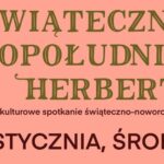 Świąteczne popołudnie u Herberta 4.01.23