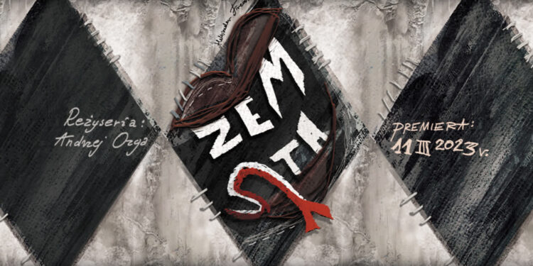 Premiera Zemsty w teatrze Osterwy w Gorzowie