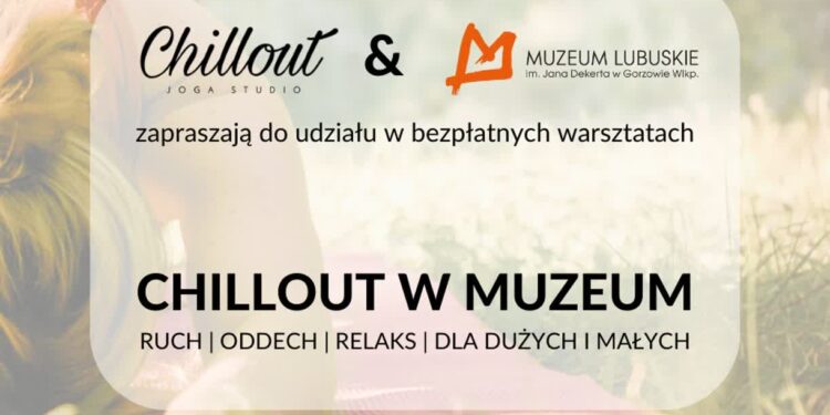 Sobotni chillout w Muzeum Lubuskim