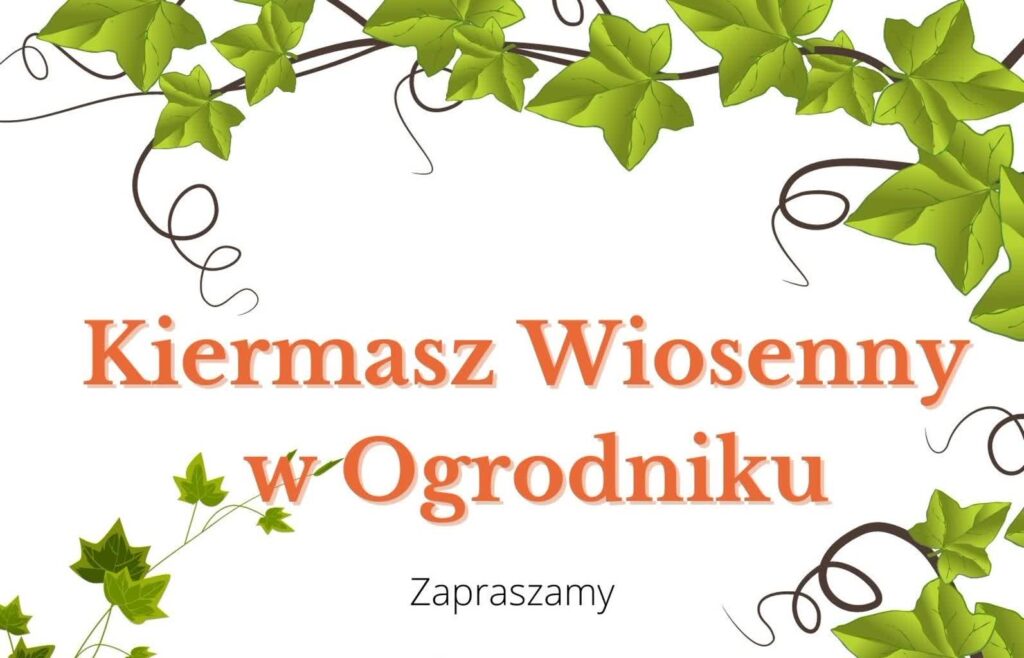 Zespół Szkół Ogrodniczych w Gorzowie zaprasza na wiosenny kiermasz