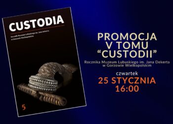 To już V Custodia w Muzeum Lubuskim