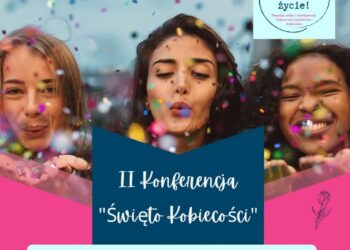 II Konferencja „Święto Kobiecości” w MCK Jedynka