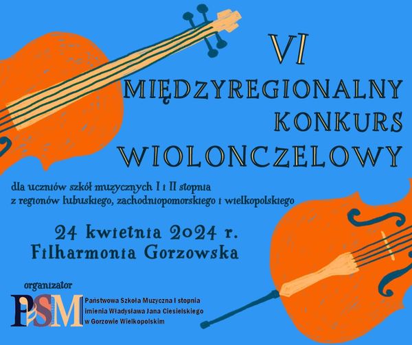 VI Międzyregionalny Konkurs Wiolonczelowy w Gorzowie Radio Zachód - Lubuskie
