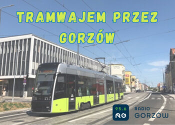 Tramwajem przez Gorzów 7.05
