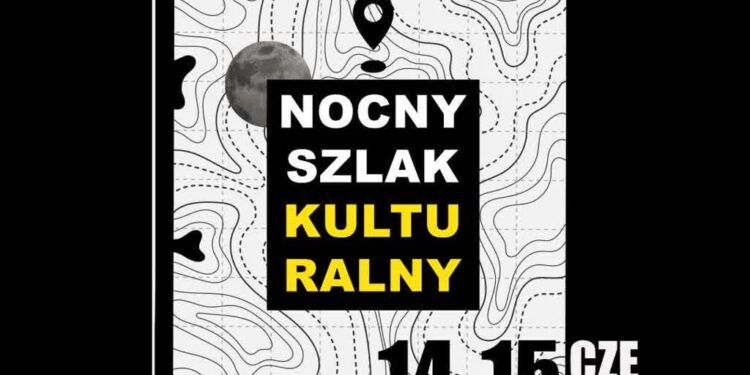 Wyruszmy razem na Nocny Szlak Kulturalny