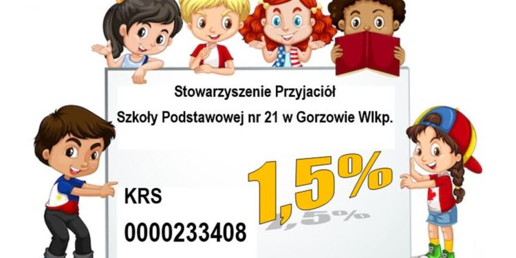 Pomagaj lokalnie: 1,5% podatku zostaw w Gorzowie! Stowarzyszenie Przyjaciół SP nr 21