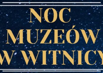 Pierwsza Noc Muzeów w Witnicy