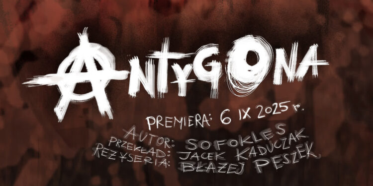 Za tydzień gorzowska premiera Antygony