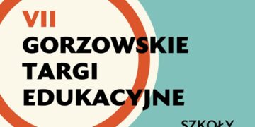 Niedługo Gorzowskie Targi Edukacyjne