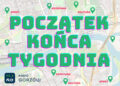 Początek Końca Tygodnia 24.04-26.04