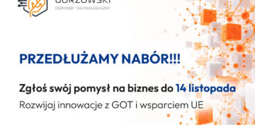 Masz pomysł na innowacyjny biznes? Zgłoś się do GOT